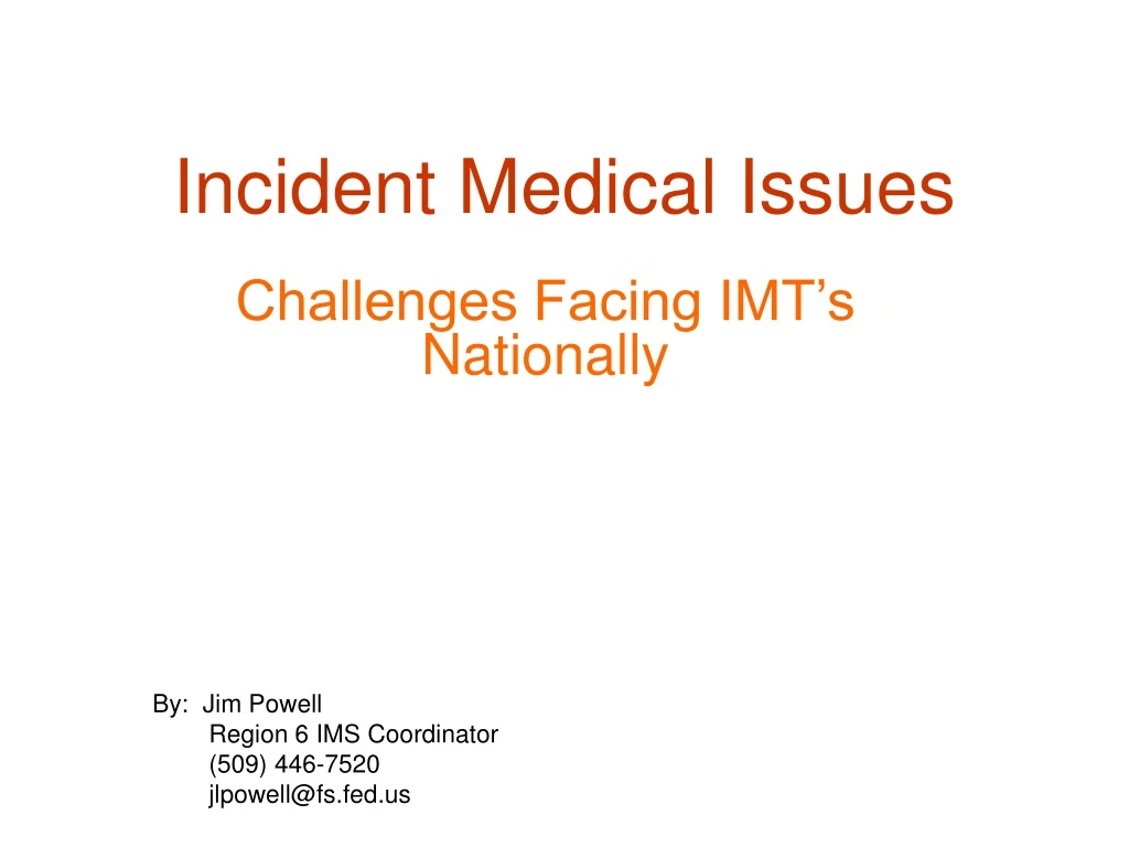 incident medical issues