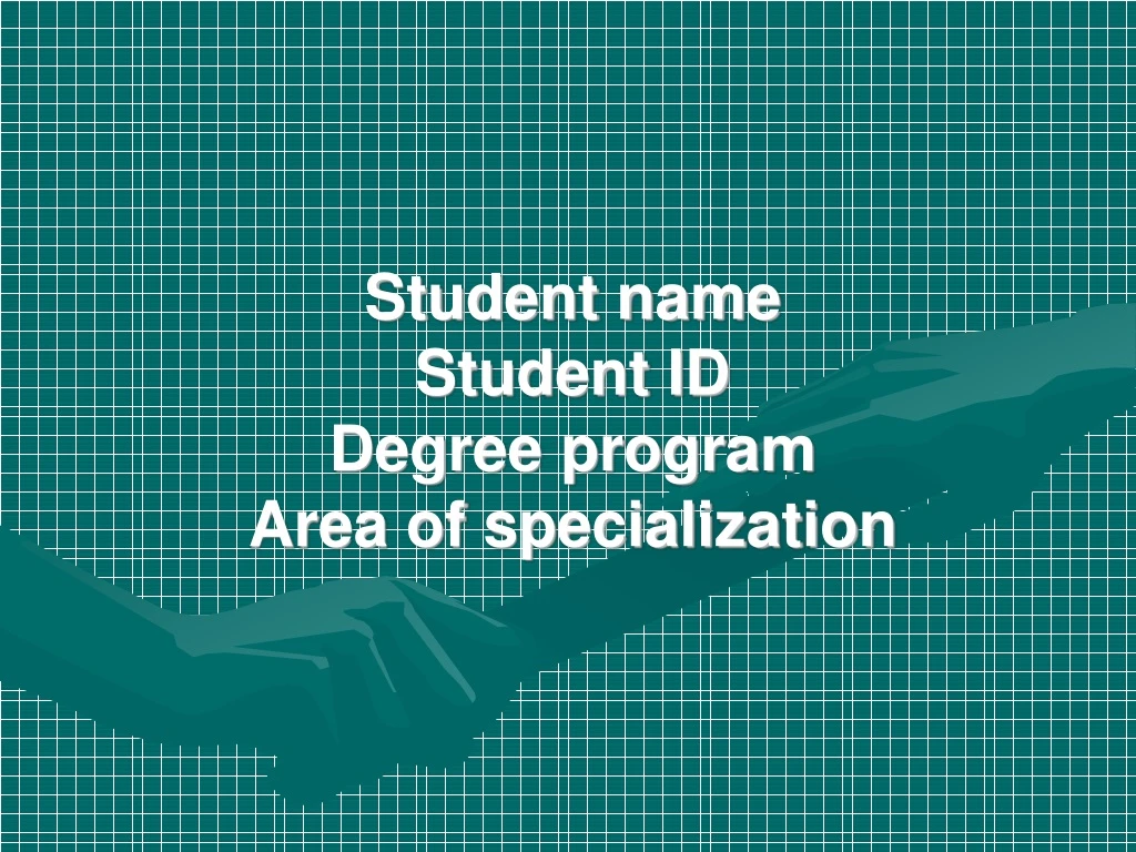 student name student id degree program area of specialization