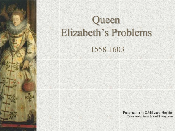 Queen Elizabeth’s Problems