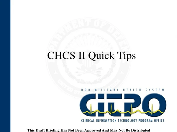 CHCS II Quick Tips