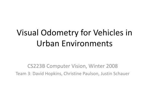 Visual Odometry for Vehicles in Urban Environments
