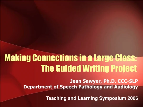 Making Connections in a Large Class: The Guided Writing Project
