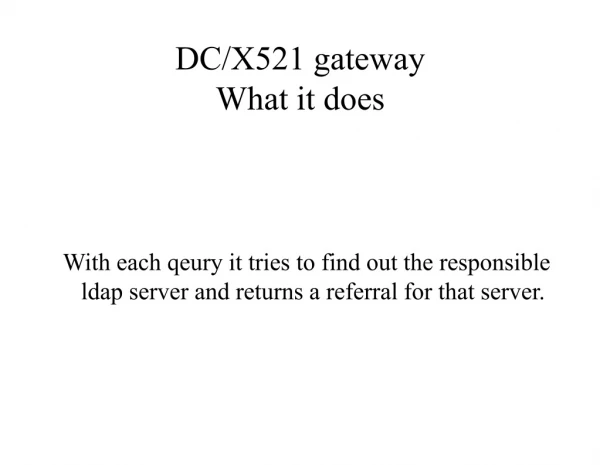 DC/X521 gateway What it does