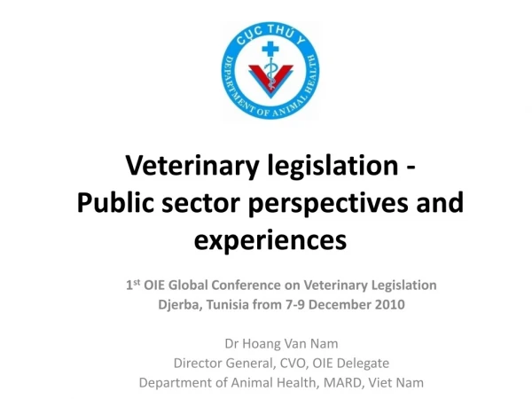 Veterinary legislation - Public sector perspectives and experiences