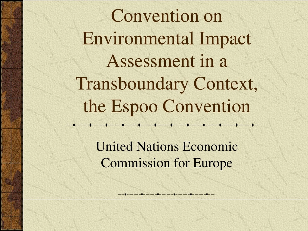 convention on environmental impact assessment in a transboundary context the espoo convention