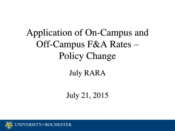 Application of On-Campus and  Off-Campus F&amp;A Rates – Policy Change