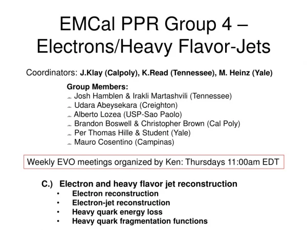 EMCal PPR Group 4 –  Electrons/Heavy Flavor-Jets