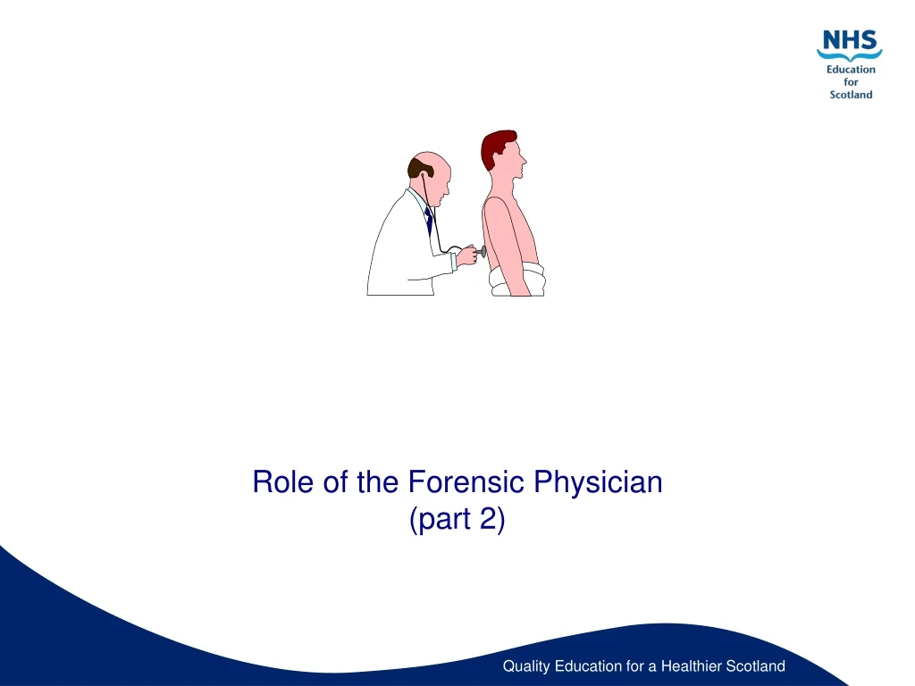 role of the forensic physician part 2