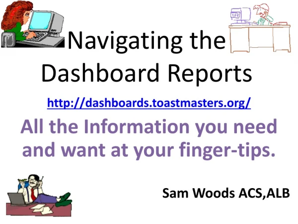 Navigating the  Dashboard Reports