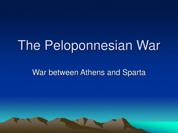 The Peloponnesian War