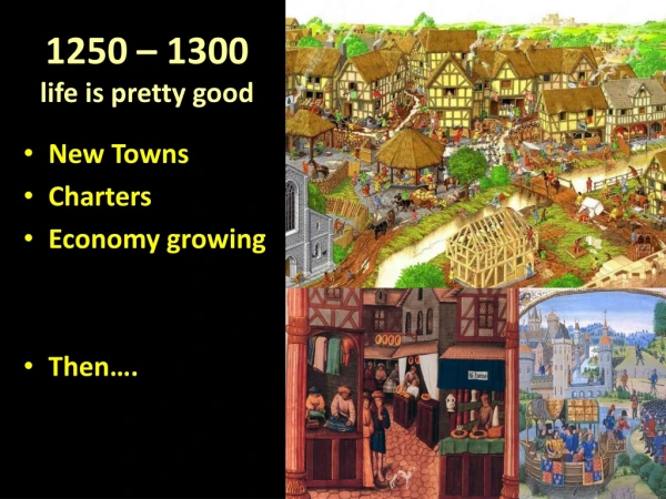 1250 – 1300 life is pretty good