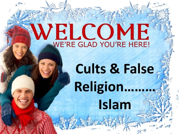 Cults &amp; False Religion………Islam
