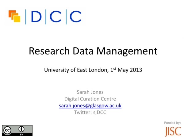 Research Data Management University of East London, 1 st  May 2013