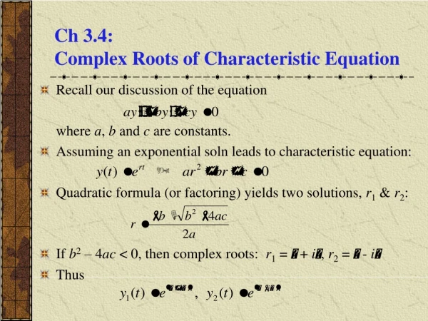 Ch 3.4:  Complex Roots of Characteristic Equation