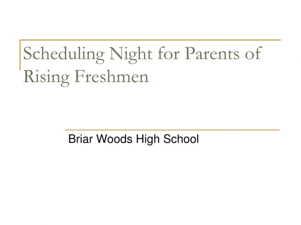 Scheduling Night for Parents of Rising Freshmen