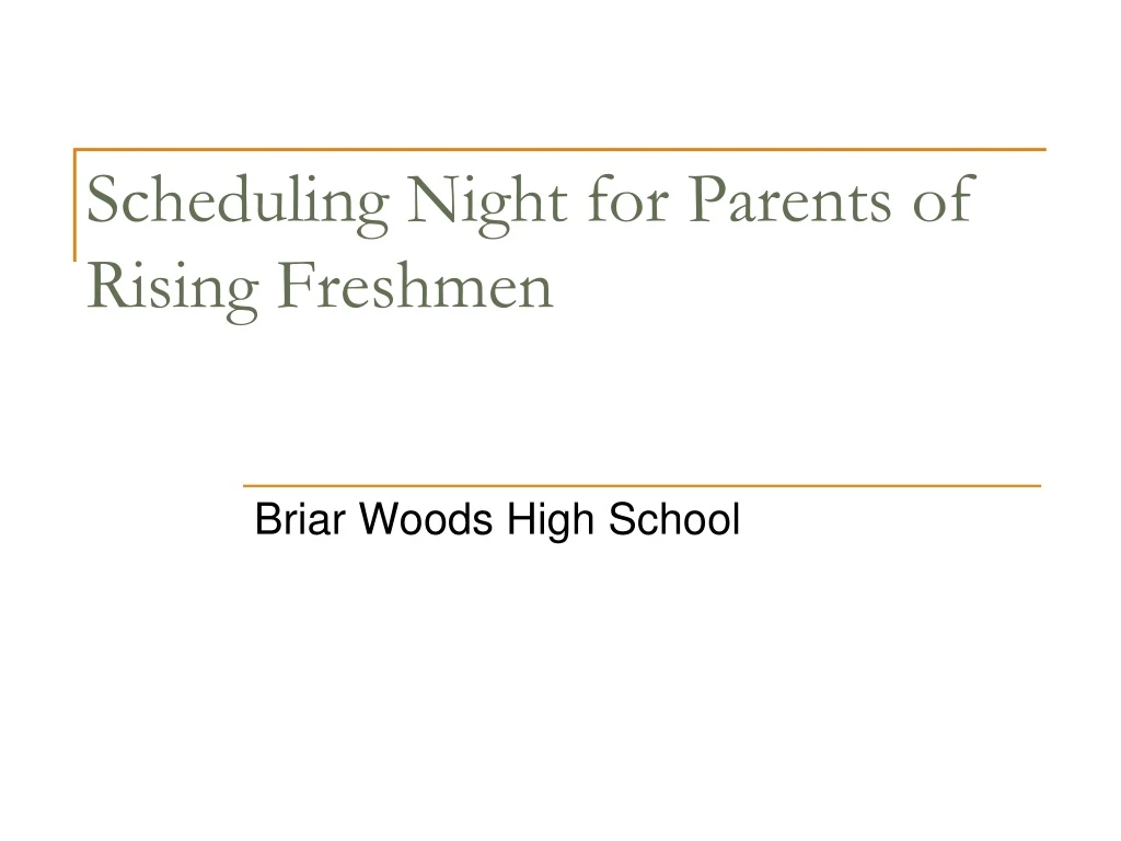 scheduling night for parents of rising freshmen