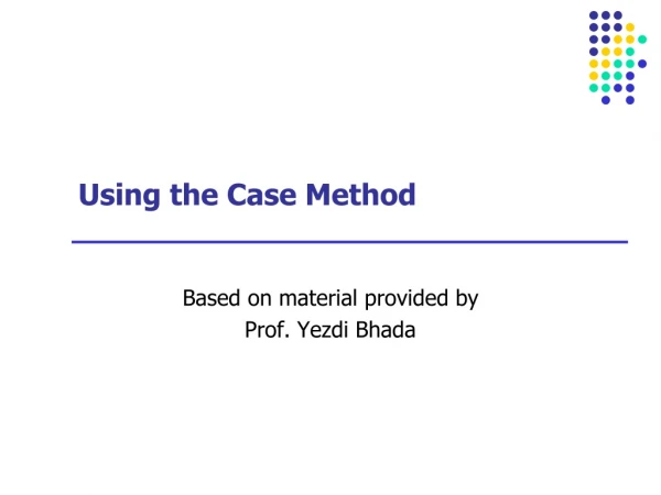 Using the Case Method