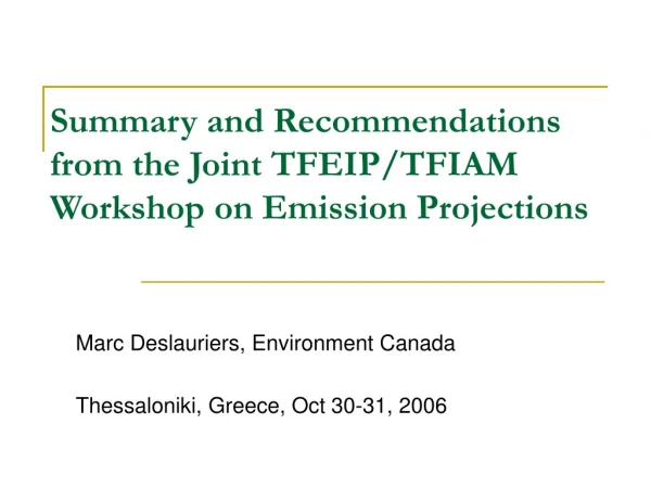 Summary and Recommendations from the Joint TFEIP/TFIAM Workshop on Emission Projections