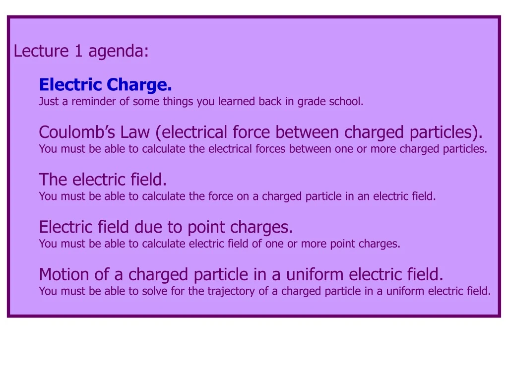 lecture 1 agenda electric charge just a reminder