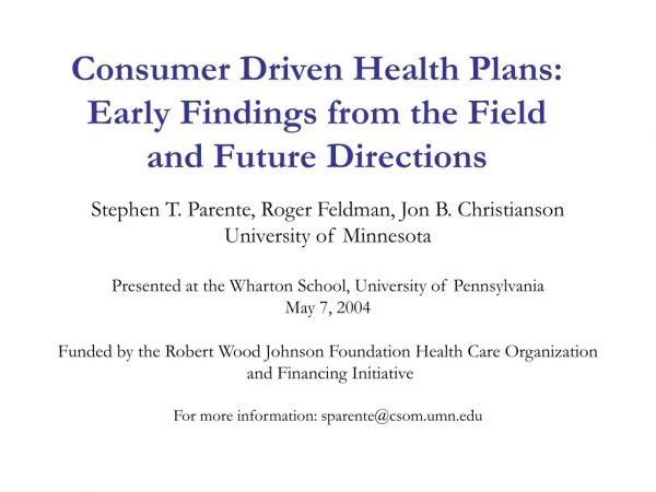 Consumer Driven Health Plans: Early Findings from the Field  and Future Directions