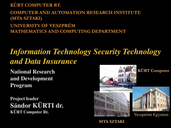 KÜRT COMPUTER RT. COMPUTER AND AUTOMATION RESEARCH INSTITUTE (MTA SZTAKI) UNIVERSITY OF VESZPRÉM