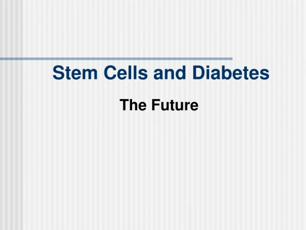 Stem Cells and Diabetes