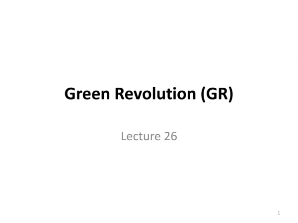 Green Revolution (GR)