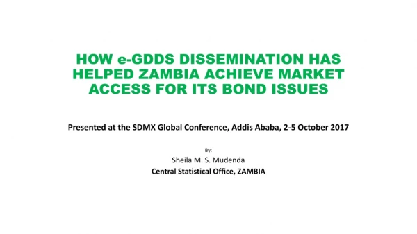 HOW e-GDDS DISSEMINATION HAS HELPED ZAMBIA ACHIEVE MARKET ACCESS FOR ITS BOND ISSUES