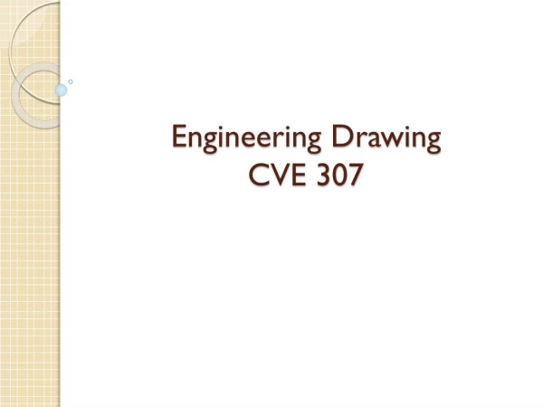 Engineering Drawing  CVE 307