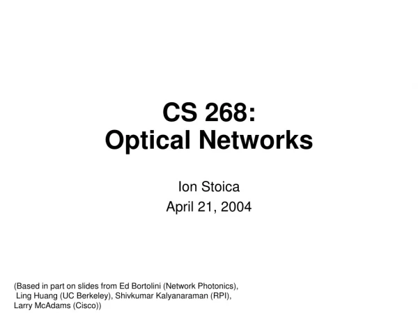 CS 268: Optical Networks