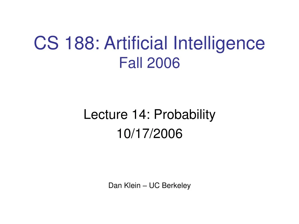 cs 188 artificial intelligence fall 2006