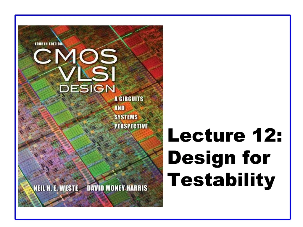 lecture 12 design for testability