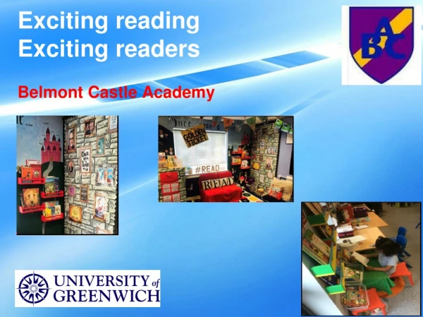 Exciting reading  Exciting readers Belmont Castle Academy