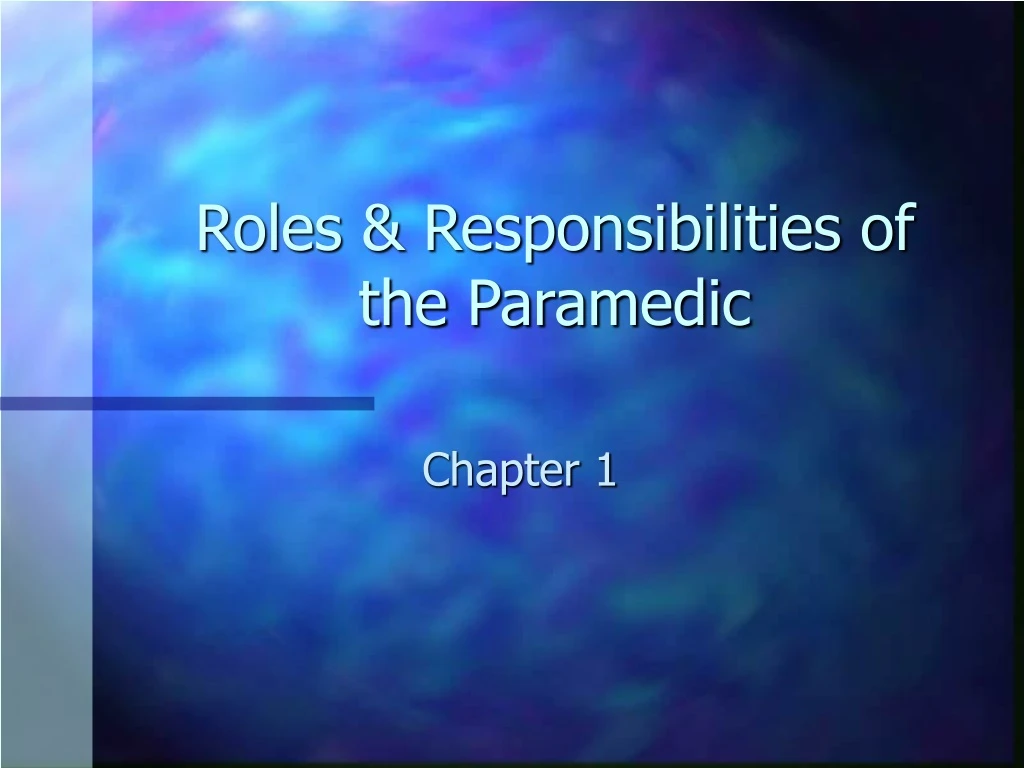 roles responsibilities of the paramedic