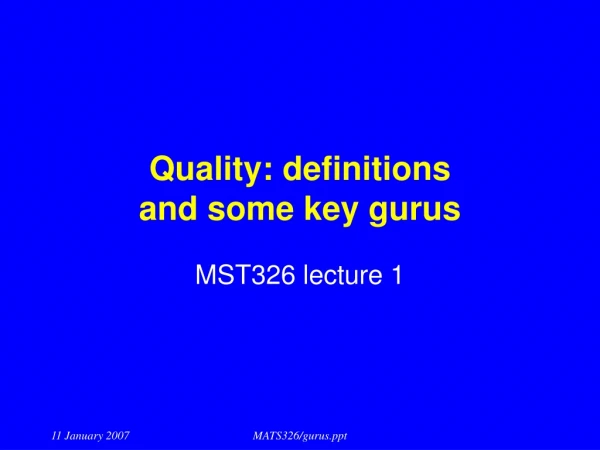 Quality: definitions and some key gurus