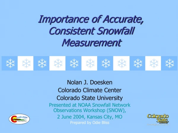 Importance of Accurate, Consistent Snowfall Measurement