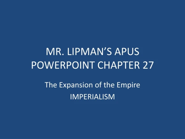 MR. LIPMAN’S APUS POWERPOINT CHAPTER 27
