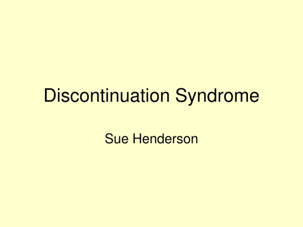 Discontinuation Syndrome