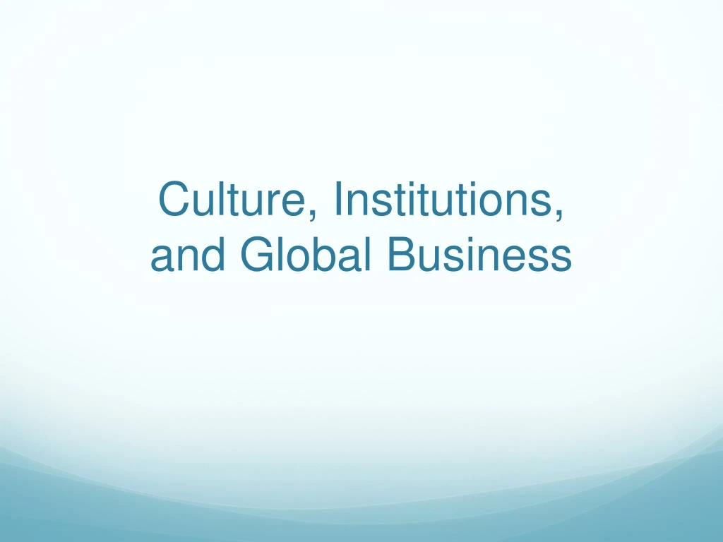 culture institutions and global business