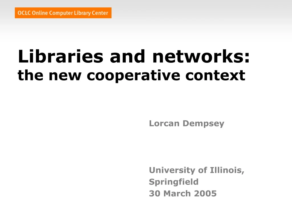 libraries and networks the new cooperative context