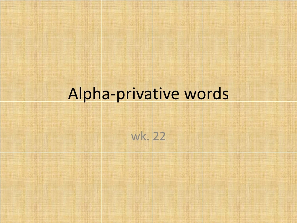 alpha privative words