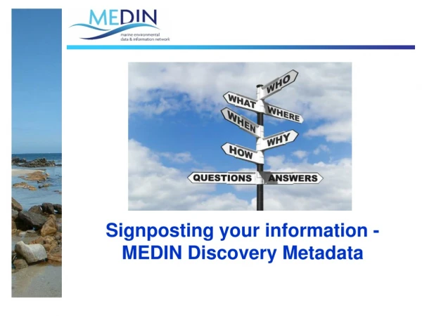 Signposting your information -  MEDIN Discovery Metadata