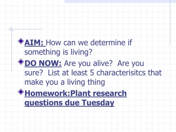 AIM:  How can we determine if something is living?