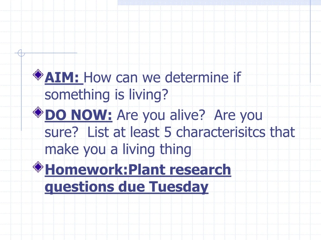 aim how can we determine if something is living