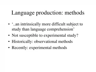 Language production: methods