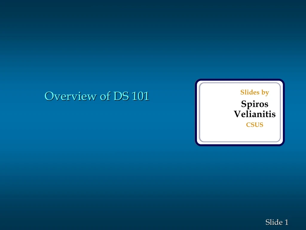 overview of ds 101