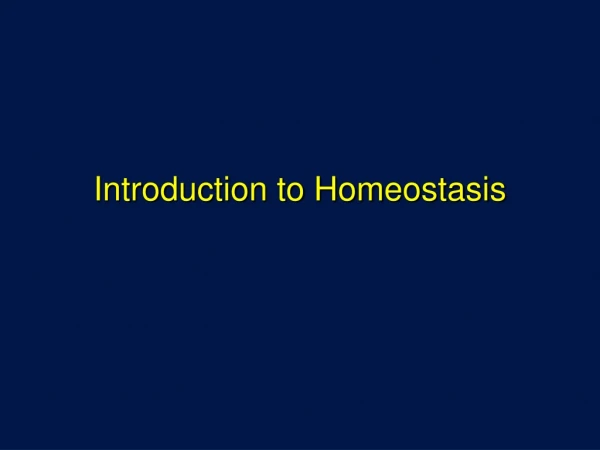 Introduction to Homeostasis