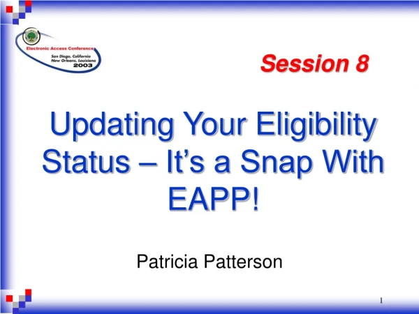 Updating Your Eligibility Status – It’s a Snap With EAPP!