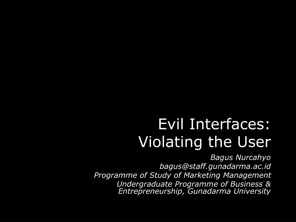 evil interfaces violating the user