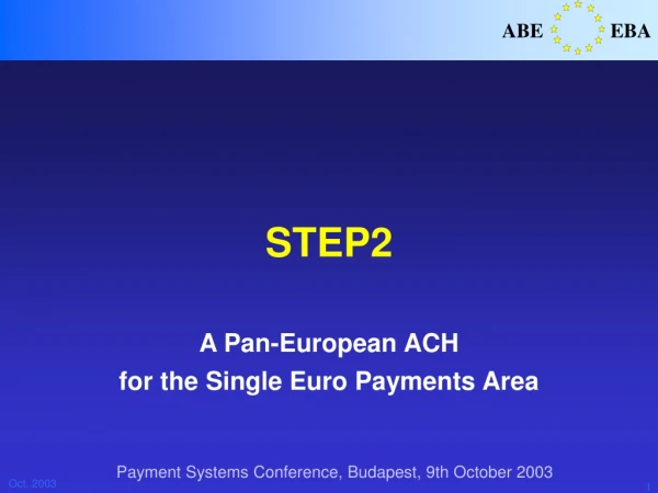 STEP2 A Pan-European ACH for the Single Euro Payments Area